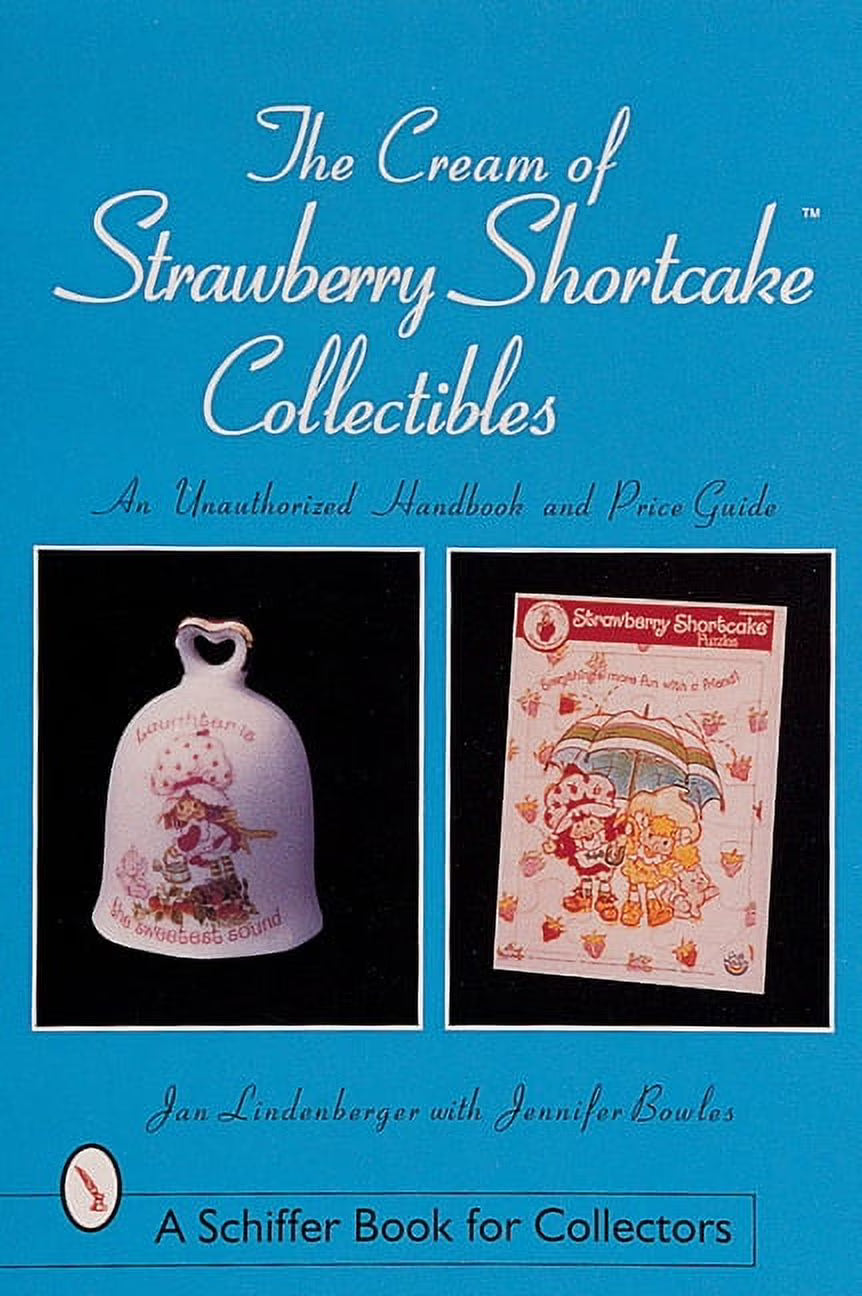 The Cream of Strawberry Shortcake Collectibles (Paperback) X90931